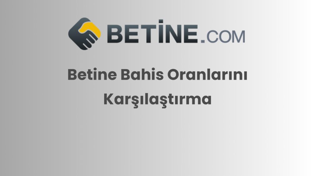 betine bahis oranlarini karsilastirma 267