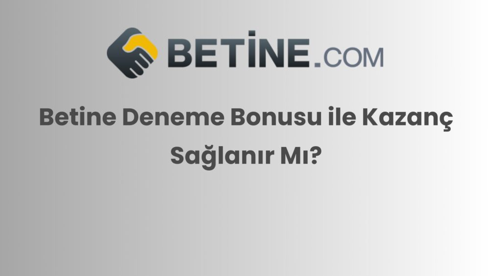 betine deneme bonusu ile kazanc saglanir mi 326