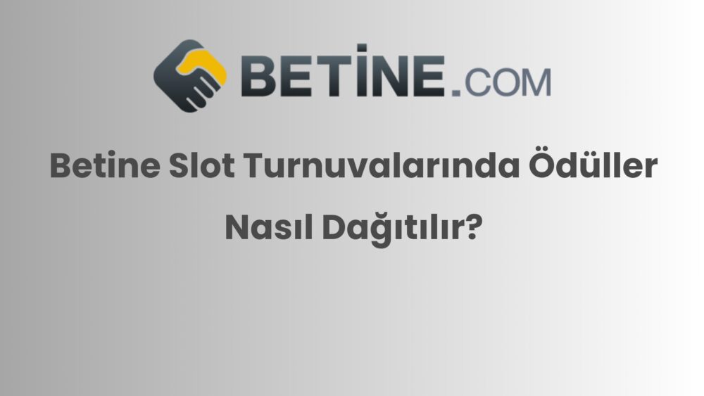 betine slot turnuvalarinda oduller nasil dagitilir 293
