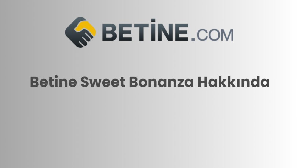 betine sweet bonanza hakkinda 189