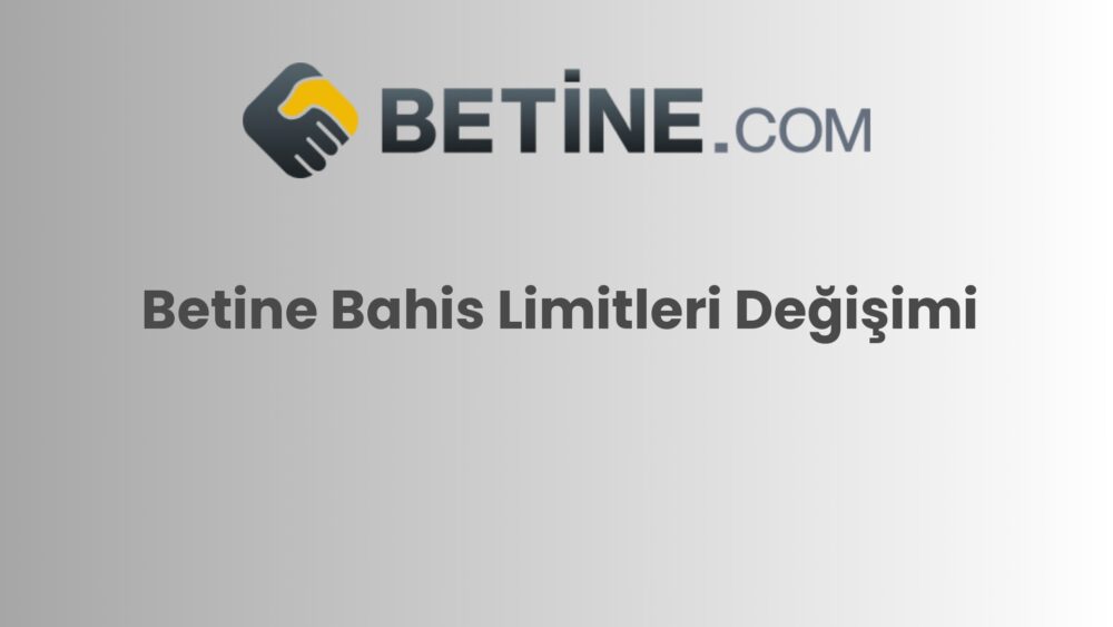 betine bahis limitleri degisimi 816