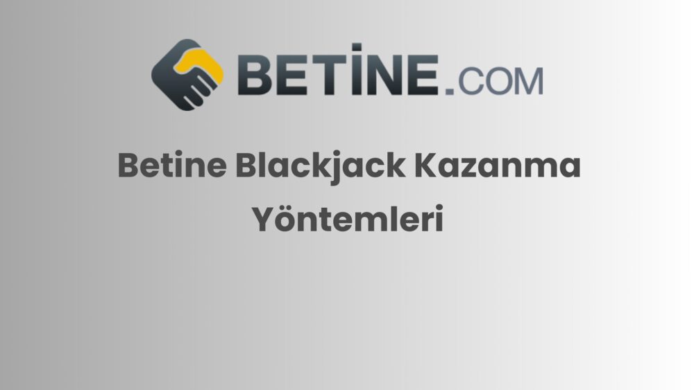 betine blackjack kazanma yontemleri 874