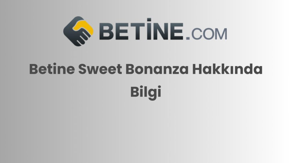betine sweet bonanza hakkinda bilgi 803