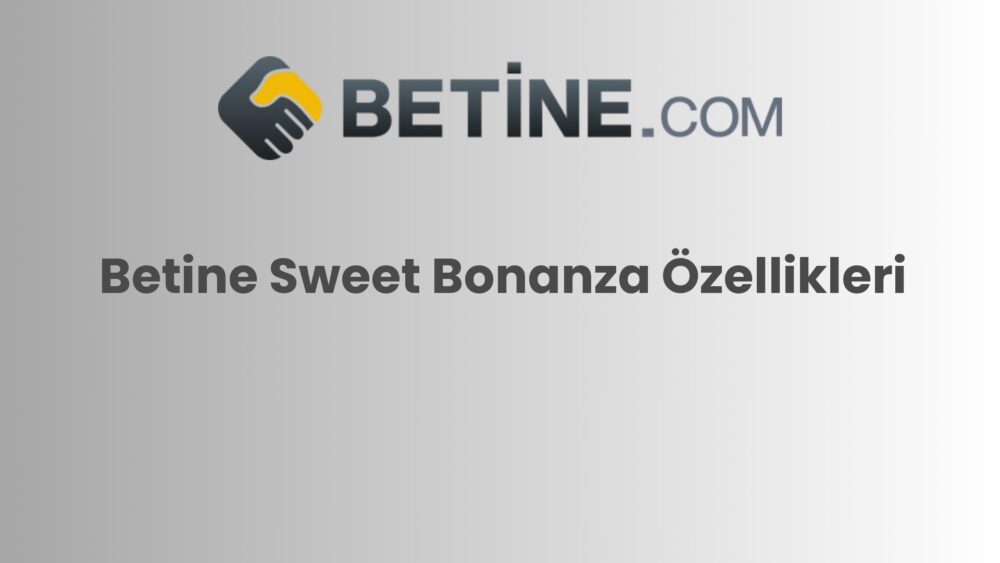 betine sweet bonanza ozellikleri 776