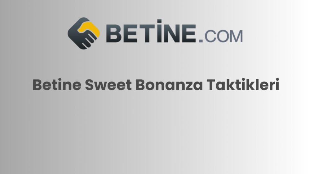 betine sweet bonanza taktikleri 823