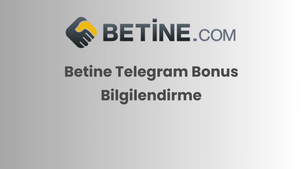 betine telegram bonus bilgilendirme 815