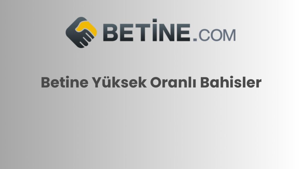 betine yuksek oranli bahisler 773